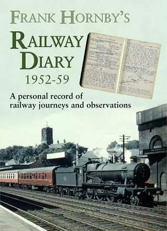 Frank Hornby's Railway Diary 1952-59 cover