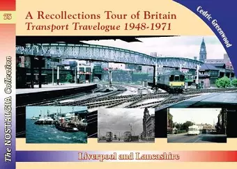 A Recollections Tour of Britain Transport Travelogue 1948 - 1971 Liverpool and Lancashire cover