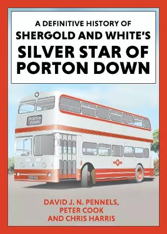 A Definitive History of Shergold and Whites Silver Star of Porton Down cover