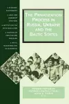 The Privatization Process in Russia, the Ukraine, and the Baltic States cover