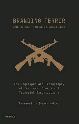 Branding Terror: The Logotypes and Iconography of Insurgent Groups and Terrorist Organizations cover