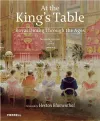 At the King's Table: Royal Dining Through the Ages cover