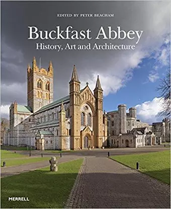 Buckfast Abbey: History, Art and Architecture cover