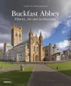 Buckfast Abbey: History, Art and Architecture cover