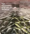 The Vanishing Stepwells of India cover