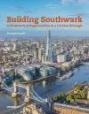 Building Southwark: Architecture and Regeneration in a London Borough cover