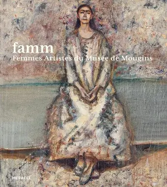 famm: Femmes Artistes du Musée de Mougins cover