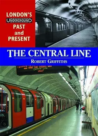 London's Underground Past and Present: The Central Line cover