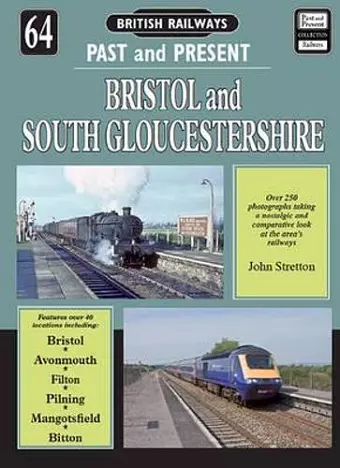 British Railways Past and Present Volume 64: Bristol and South Gloucestershire cover