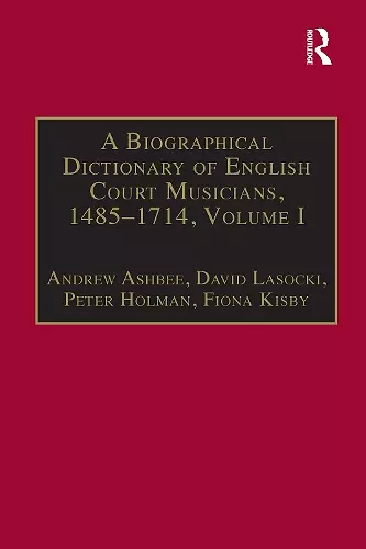 A Biographical Dictionary of English Court Musicians, 1485–1714, Volumes I and II cover