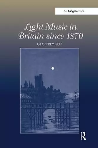 Light Music in Britain since 1870: A Survey cover