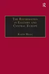 The Reformation in Eastern and Central Europe cover