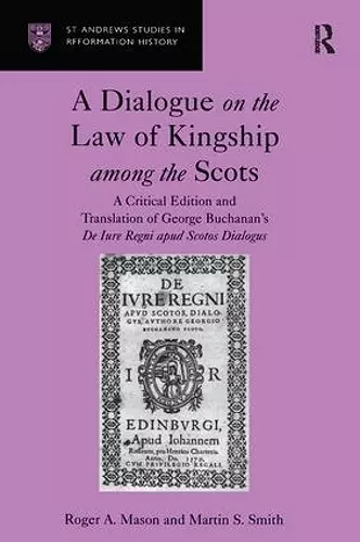 A Dialogue on the Law of Kingship among the Scots cover