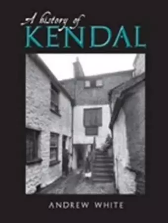 A History of Kendal cover