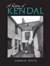 A History of Kendal cover