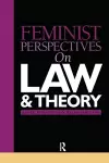 Feminist Perspectives on Law and Theory cover