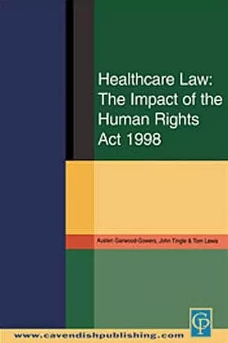 Healthcare Law: Impact of the Human Rights Act 1998 cover