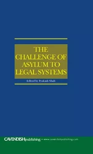 The Challenge of Asylum to Legal Systems cover