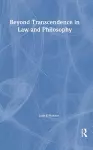 Beyond Transcendence in Law and Philosophy cover