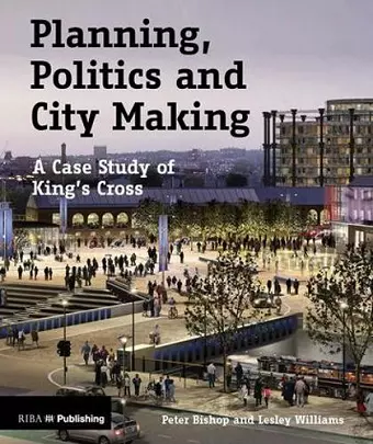 Planning, Politics and City Making cover