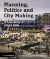 Planning, Politics and City Making cover