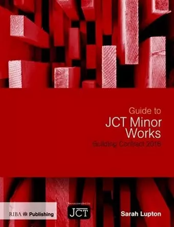 Guide to JCT Minor Works Building Contract 2016 cover