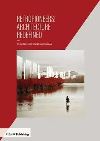 Retropioneers: Architecture Redefined cover