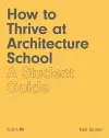 How to Thrive at Architecture School cover