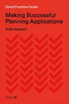 Good Practice Guide: Making Successful Planning Applications cover