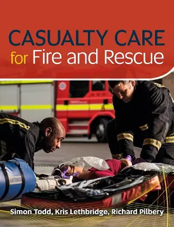 Casualty Care for Fire and Rescue cover
