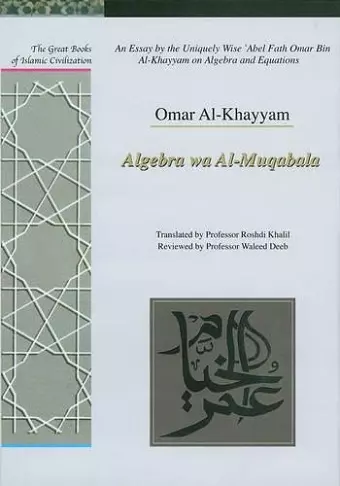 An Essay by the Uniquely Wise 'Abel Fath Omar Bin Al-Khayyam on Algebra and Equations cover