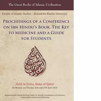 Proceedings of a Conference on IBN Hindu's Book, the Key to Medicine and a Guide for Students cover