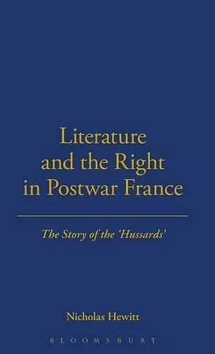 Literature and the Right in Postwar France cover