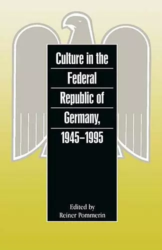 Culture in the Federal Republic of Germany, 1945-1995 cover