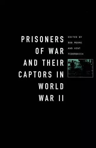 Prisoners-of-War and Their Captors in World War II cover