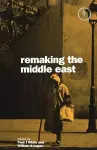 Remaking the Middle East cover