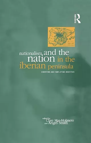 Nationalism and the Nation in the Iberian Peninsula cover