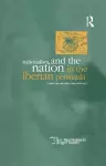 Nationalism and the Nation in the Iberian Peninsula cover