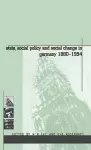 State, Social Policy and Social Change in Germany, 1880-1994 cover