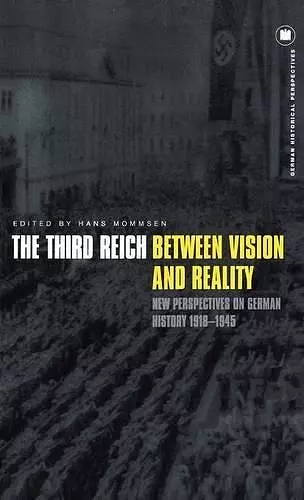 The Third Reich Between Vision and Reality cover