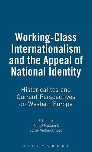Working-Class Internationalism and the Appeal of National Identity cover