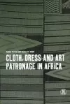 Cloth, Dress and Art Patronage in Africa cover