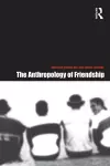 The Anthropology of Friendship cover