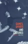 Games, Sports and Cultures cover