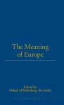 The Meaning of Europe cover