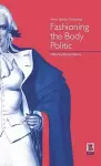 Fashioning the Body Politic cover