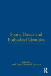 Sport, Dance and Embodied Identities cover