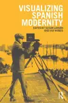 Visualizing Spanish Modernity cover