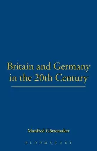 Britain and Germany in the 20th Century cover