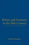 Britain and Germany in the 20th Century cover
